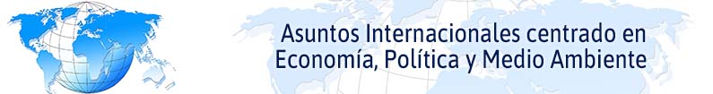 Banner - Asuntos Internacionales centrados en Economía, Política y Medio Ambiente